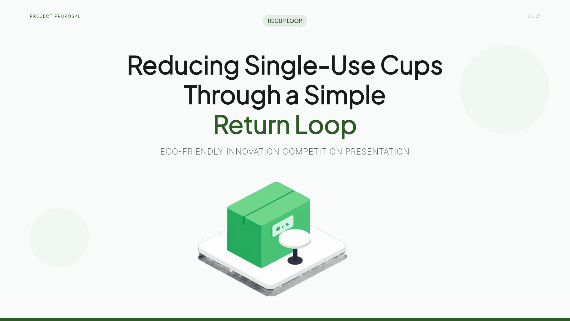 The first slide of the ReCup Loop template. Cover of the ReCup Loop - Eco-Friendly Cafe Cup Return Proposal template
